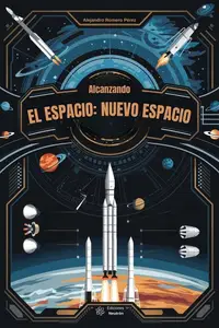 Alcanzando El Espacio (Spanish Edition)