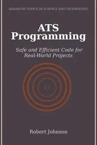 ATS Programming: Safe and Efficient Code for Real-World Projects