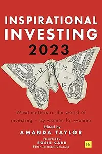 Inspirational Investing 2023: What matters in the world of investing, by women for women