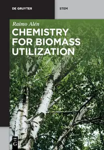 Chemistry for Biomass Utilization (De Gruyter STEM)