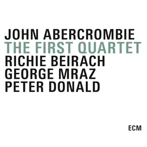 John Abercrombie - The First Quartet (2015) [Official Digital Download 24-bit/96kHz]