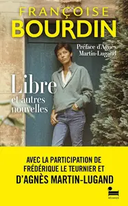 Françoise Bourdin, "Libre et autres nouvelles"