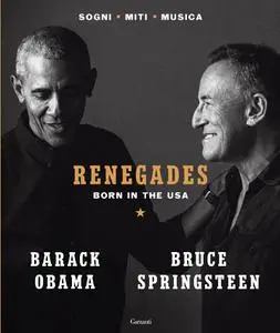 Barack Obama, Bruce Springsteen - Renegades. Born in the USA