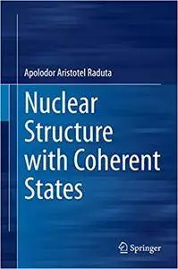 Nuclear Structure with Coherent States (Repost)