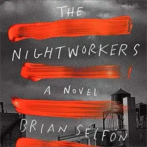 The Nightworkers: A Novel [Audiobook]