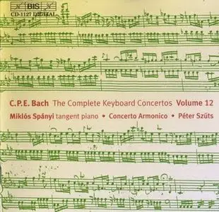 C.P.E. Bach: The Complete Keyboard Concertos, Vol. 12, 13 & 15