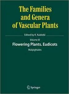 Flowering Plants. Eudicots: Malpighiales (Repost)