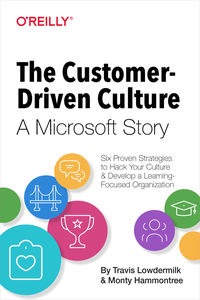 The Customer-Driven Culture: A Microsoft Story