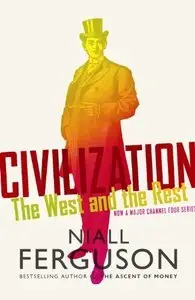 Civilization: The West and the Rest (Repost)
