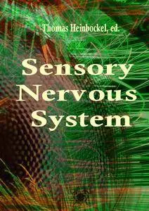 "Sensory Nervous System" ed. by Thomas Heinbockel