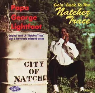 Papa George Lightfoot - Goin' Back To The Natchez Trace (1969) [Reissue 1994]