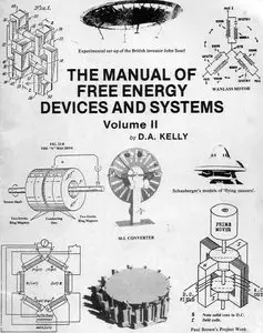 The Manual of Free Energy Devices and Systems Volume II by D.A. Kelly (Repost)