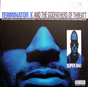 Terminator X - Terminator X & Godfathers Of Threatt The - Super Bad (1994)