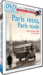 Paris retro, Paris roule, de 1900 a nos jours