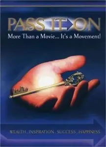 Pass It On: More Than a Movie... It's a Movement!
