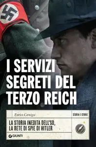 Enrico Cernigoi - I servizi segreti del Terzo Reich