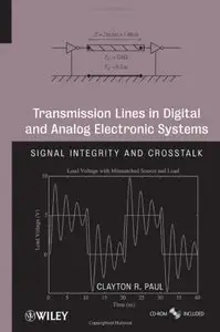 Transmission Lines in Digital and Analog Electronic Systems: Signal Integrity and Crosstalk (Repost)