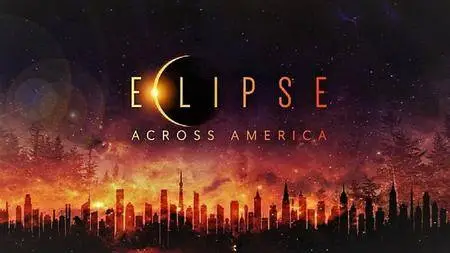 Eclipse Across America: Series 1 (2017)