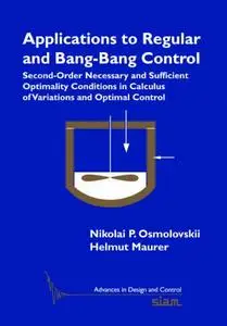 Applications to Regular and Bang-Bang Control: Second-Order Necessary and Sufficient Optimality Conditions in Calculus