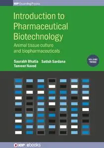 Introduction to Pharmaceutical Biotechnology: Dispensing, Delivery, Targeting and Regulations of Biotechnological Products