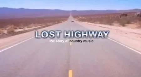BBC - Lost Highway: The Story of Country Music (2003)