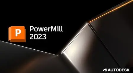 Autodesk Powermill Ultimate 2023.0.1 Update Only (x64)  Multilingual