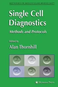 Single Cell Diagnostics: Methods and Protocols (repost)
