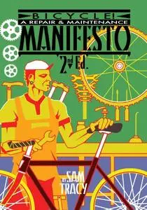 Bicycle!: A Repair & Maintenance Manifesto