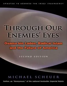 Through Our Enemies' Eyes: Osama bin Laden, Radical Islam, and the Future of America