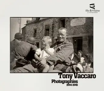 Tony Vaccaro: photographies 1944-1945