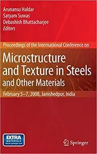 Microstructure and Texture in Steels: and Other Materials