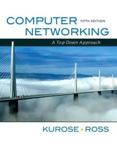 Computer Networking: A Top-Down Approach, 5th edition (Repost)