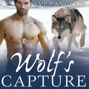 «Wolf's Capture» by Eve Langlais