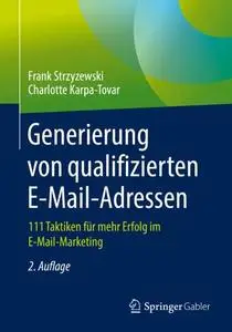 Generierung von qualifizierten E-Mail-Adressen: 111 Taktiken für mehr Erfolg im E-Mail-Marketing