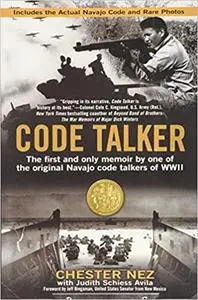 Code Talker: The First and Only Memoir By One of the Original Navajo Code Talkers of WWII