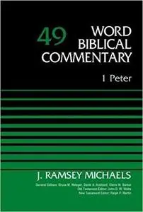 1 Peter, Volume 49 (Word Biblical Commentary)