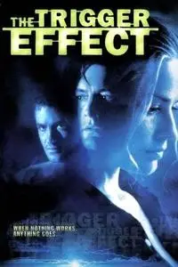 The Trigger Effect (1996)