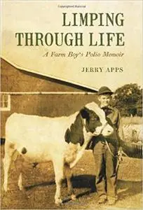 Limping through Life: A Farm Boy’s Polio Memoir