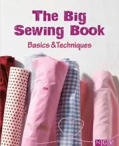 «The Big Sewing Book: Basics & Techniques» by Eva-Maria Heller