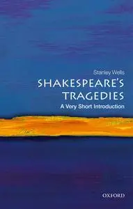 Shakespeare's Tragedies: A Very Short Introduction (Very Short Introductions)