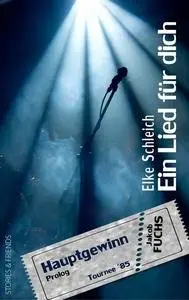 Schleich, Elke - Ein Lied fur dich - Hauptgewinn - Prolog