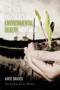 The Rise of the U.S. Environmental Health Movement (Repost)