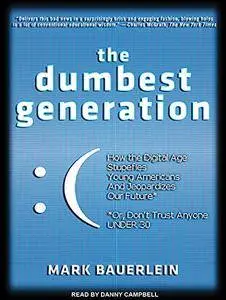 The Dumbest Generation [Audiobook] {Repost}