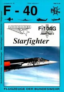 Lockheed Starfighter F-104G Jabo Teil 2 (F-40 Flugzeuge Der Bundeswehr 30) (Repost)