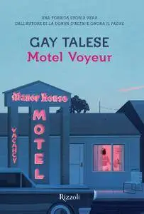 Gay Talese - Motel Voyeur