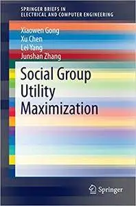 Social Group Utility Maximization (Repost)