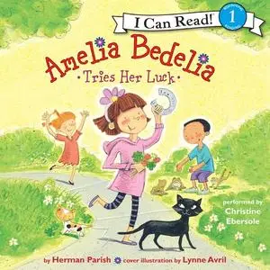 «Amelia Bedelia Tries Her Luck» by Herman Parish