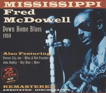 Mississippi Fred McDowell - Down Home Blues 1959 [2cd] {2011 JSP Records remaster}