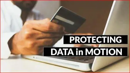 Protecting Data in Motion | How to Be Safe Online