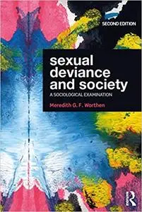 Sexual Deviance and Society: A Sociological Examination,  2nd Edition